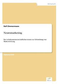 Cover image for Neuromarketing: Ein verhaltenswissenschaftlicher Ansatz zur Erforschung von Markenwirkung