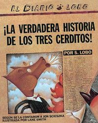 Cover image for La Verdadera Historia de Los Tres Cerditos! (the True Story of the Three Little Pigs)