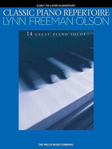 Classic Piano Repertoire - Lynn Freeman Olson: Early to Later Elementary Level