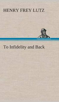 Cover image for To Infidelity and Back