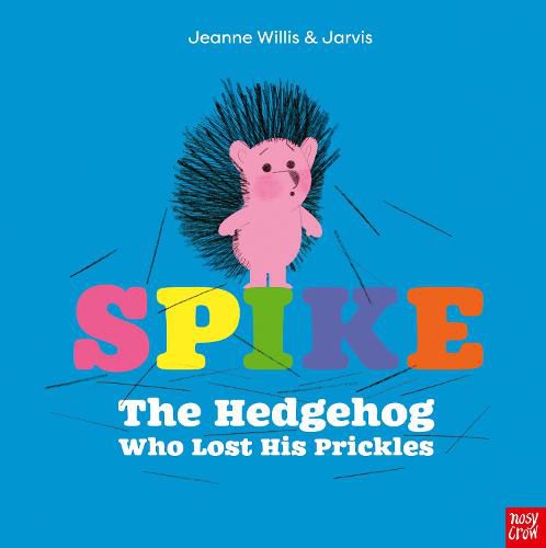 Cover image for Spike: The Hedgehog Who Lost His Prickles