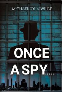 Cover image for Once a Spy.....