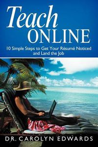 Cover image for Teach Online: 10 Simple Steps to Get Your R Sum Noticed and Land the Job