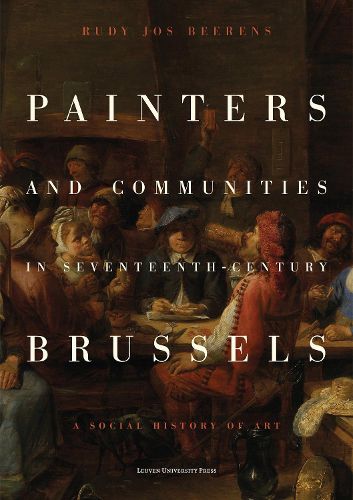 Cover image for Painters and Communities in Seventeenth-Century Brussels