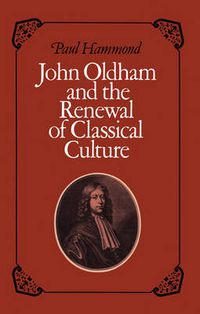 Cover image for John Oldham and the Renewal of Classical Culture