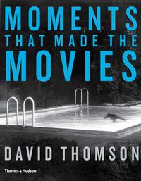 Cover image for Moments that Made the Movies