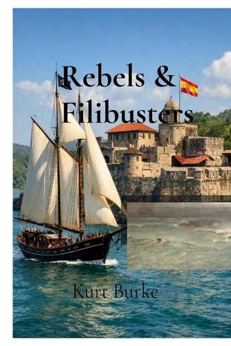 Cover image for Rebels & Filibusters