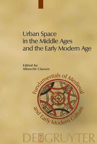 Cover image for Urban Space in the Middle Ages and the Early Modern Age