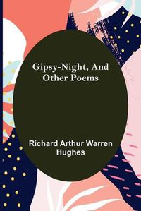 Cover image for Gipsy-Night, and Other Poems