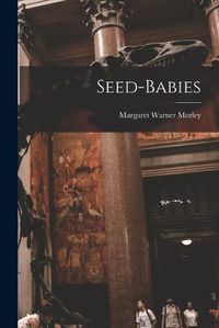 Cover image for Seed-Babies