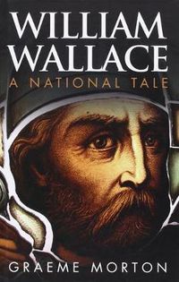 Cover image for William Wallace: A National Tale