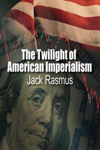 Cover image for The Twilight of American Imperialism