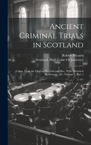 Cover image for Ancient Criminal Trials in Scotland