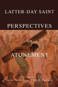 Cover image for Latter-day Saint Perspectives on Atonement