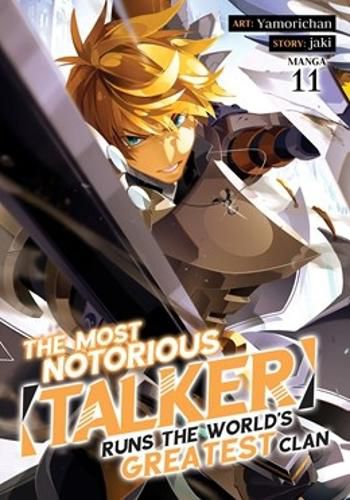 Cover image for The Most Notorious "Talker" Runs the World's Greatest Clan (Manga) Vol. 11