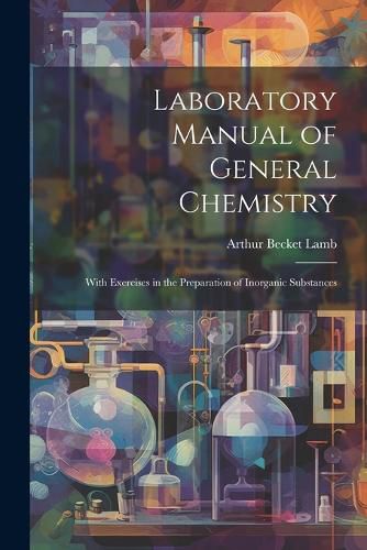 Cover image for Laboratory Manual of General Chemistry