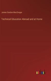 Cover image for Technical Education Abroad and at Home