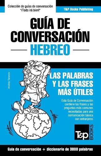 Cover image for Guia de Conversacion Espanol-Hebreo y vocabulario tematico de 3000 palabras