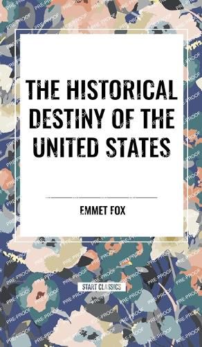 Cover image for The Historical Destiny of the United States