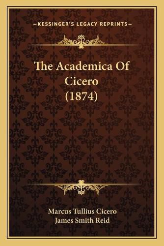 Cover image for The Academica of Cicero (1874)