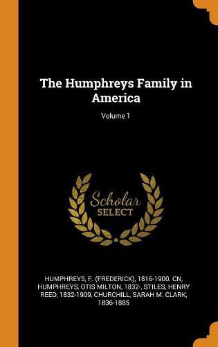 The Humphreys Family in America; Volume 1