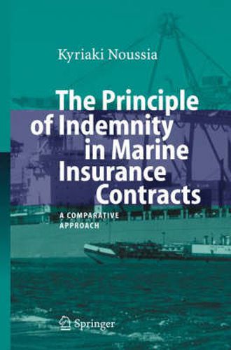 Cover image for The Principle of Indemnity in Marine Insurance Contracts: A Comparative Approach