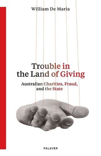 Cover image for Trouble in the Land of Giving: Australian Charities, Fraud and the State