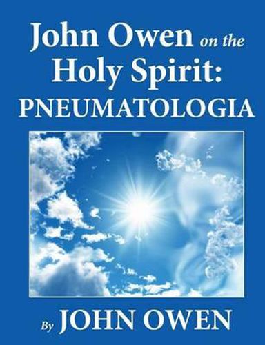 Cover image for John Owen on the Holy Spirit: Pneumatologia