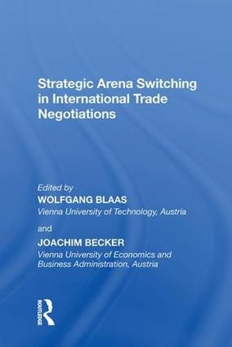 Cover image for Strategic Arena Switching in International Trade Negotiations
