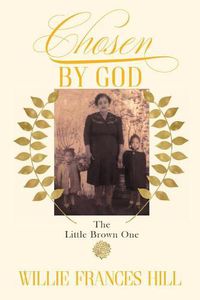 Cover image for Chosen by God: The Little Brown One