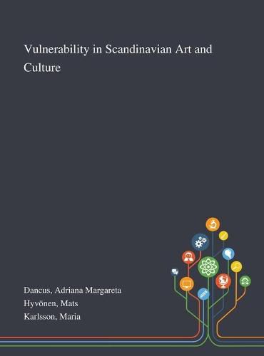 Cover image for Vulnerability in Scandinavian Art and Culture