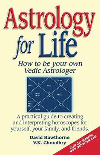 Cover image for Astrology for Life: How to Be Your Own Vedic Astrologer