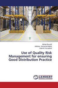 Cover image for Use of Quality Risk Management for ensuring Good Distribution Practice