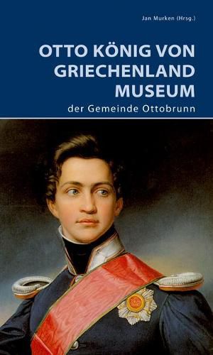 Cover image for Otto Koenig von Griechenland Museum der Gemeinde Ottobrunn