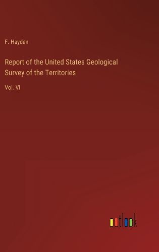 Cover image for Report of the United States Geological Survey of the Territories