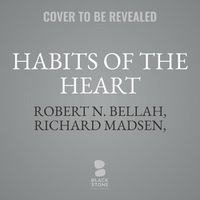Cover image for Habits of the Heart, Updated Edition: Individualism and Commitment in American Life
