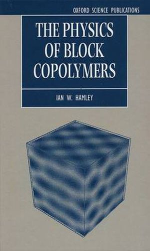 Cover image for The Physics of Block Copolymers