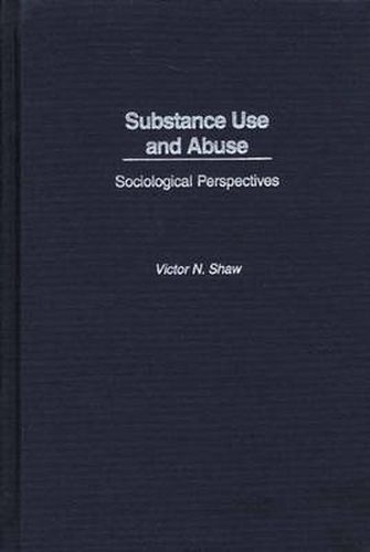 Cover image for Substance Use and Abuse: Sociological Perspectives