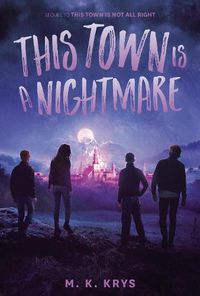Cover image for This Town Is a Nightmare