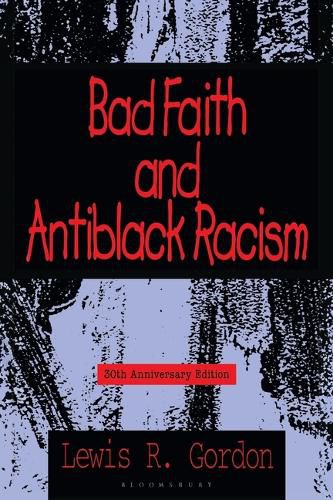 Cover image for Bad Faith and Antiblack Racism, 30th Anniversary Edition