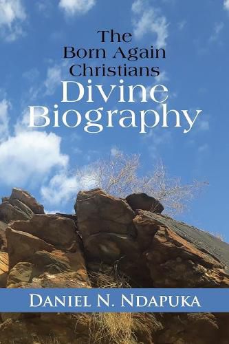Cover image for The Born Again Christians Divine Biography