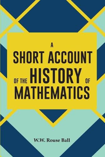 A Short Account of the History of Mathematics