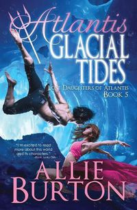 Cover image for Atlantis Glacial Tides: Lost Daughters of Atlantis