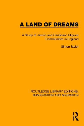 A Land of Dreams: A Study of Jewish and Caribbean Migrant Communities in England