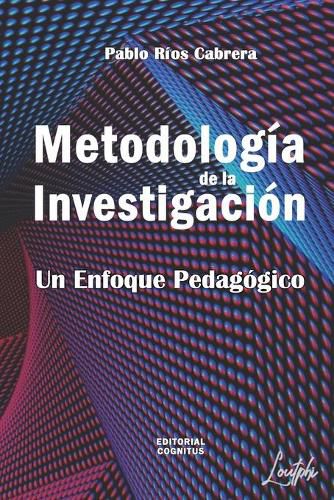 Cover image for Metodologia de la Investigacion: Un Enfoque Pedagogico