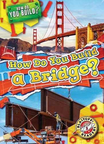 Cover image for How Do You Build a Bridge?