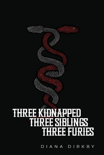 Cover image for Three Kidnapped, Three Siblings, Three Furies