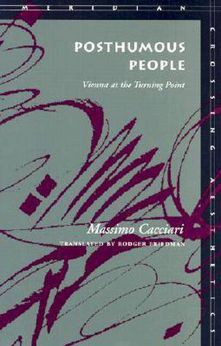 Cover image for Posthumous People: Vienna at the Turning Point