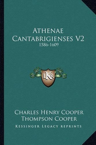 Cover image for Athenae Cantabrigienses V2: 1586-1609