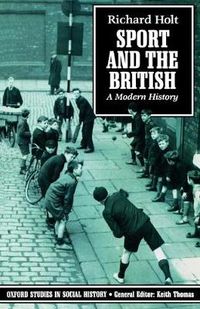 Cover image for Sport and the British: A Modern History